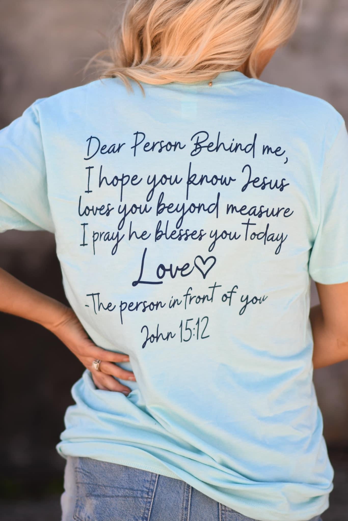 Dear Person Behind Me T-Shirt