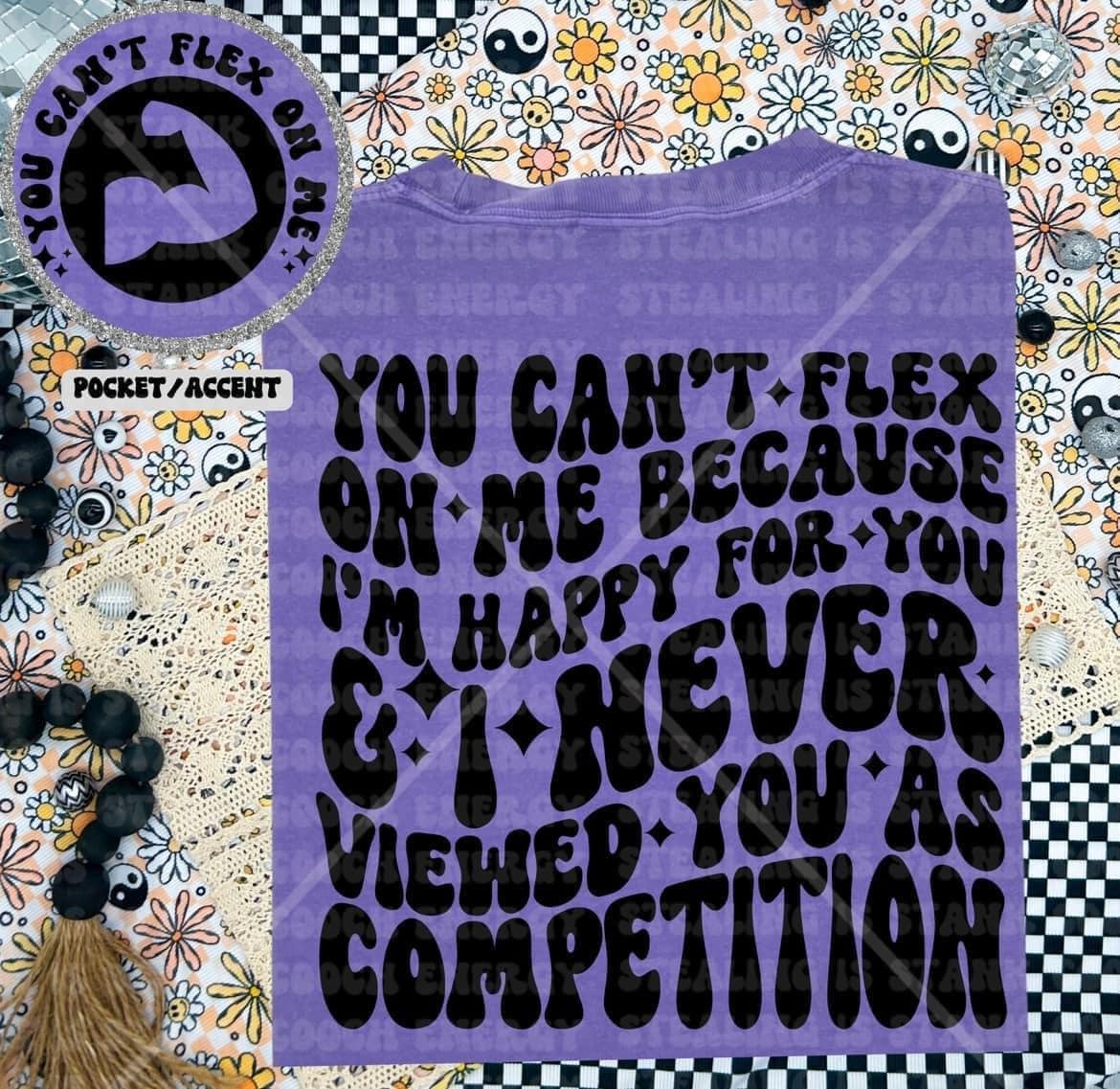 You Can't Flex On Me Tee